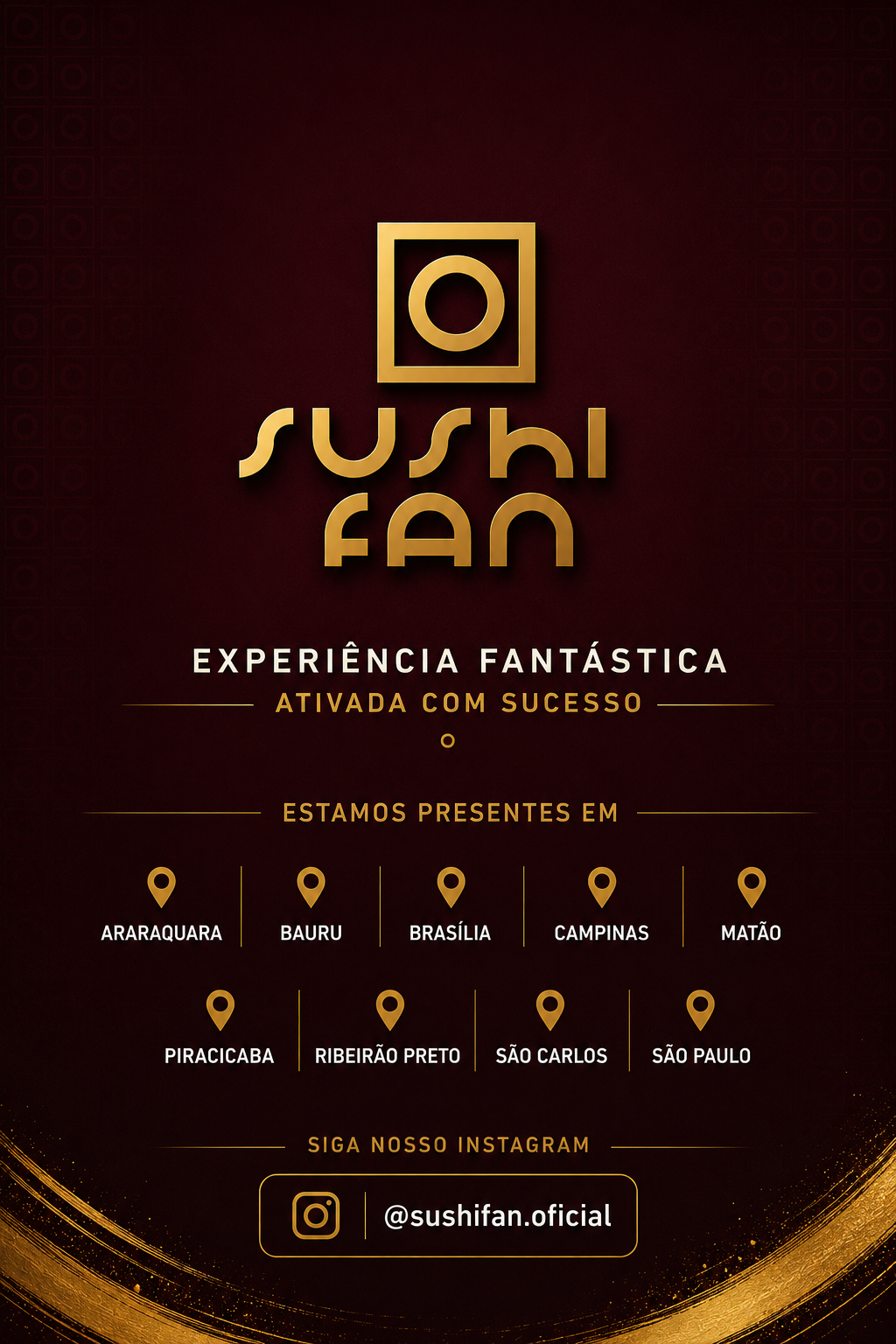 SushiFan - Experiência fantástica ativada com sucesso. Estamos presentes em Araraquara, Bauru, Brasília, Campinas, Matão, Piracicaba, Ribeirão Preto, São Carlos e São Paulo. Instagram @sushifan.oficial